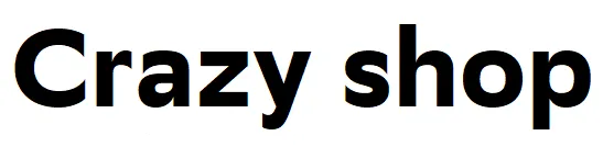 Crazy shop